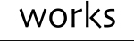 works